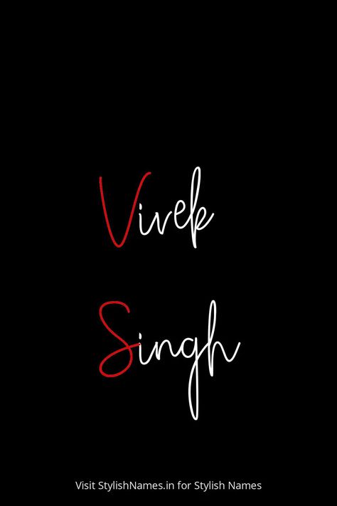 Vivek Singh by StylishNames.in Vivek Singh, Neetu Singh, Names For Instagram, Player Unknown, Name For Instagram, Stylish Name, Online Multiplayer Games, People Names, Name Generator