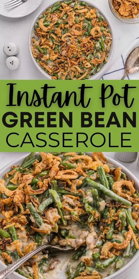 Instant Pot Green Bean Casserole, Fresh Green Bean Casserole, Easy Holiday Side Dishes, Greenbean Casserole Recipe, Thanksgiving Side, Holiday Side Dishes, Fresh Green Beans, Easy Instant Pot Recipes, Green Bean Casserole