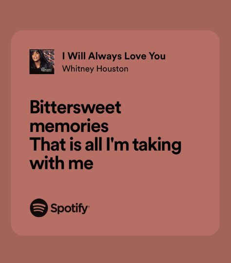 Whitney Houston Lyrics, Spotify Song Lyrics, Quotes From Songs, Weekday Breakfast, Love Yourself Lyrics, Yearbook Quotes, Ill Always Love You, S Words, Fav Books