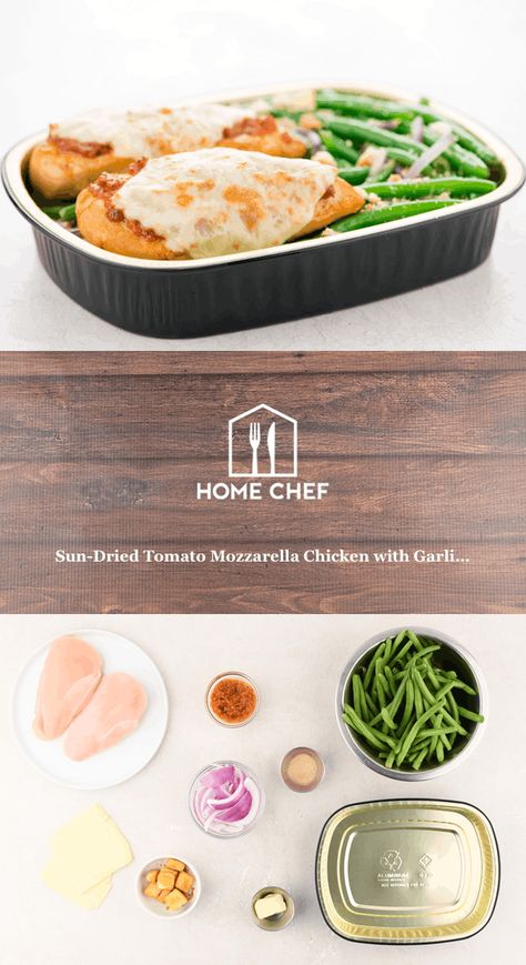 Home Chef Oven Ready Recipes, Tomato Mozzarella Chicken, Garlic Butter Green Beans, Green Beans Easy, Butter Green Beans, Homechef Recipes, Drink Board, Chicken With Garlic, Making Dinner