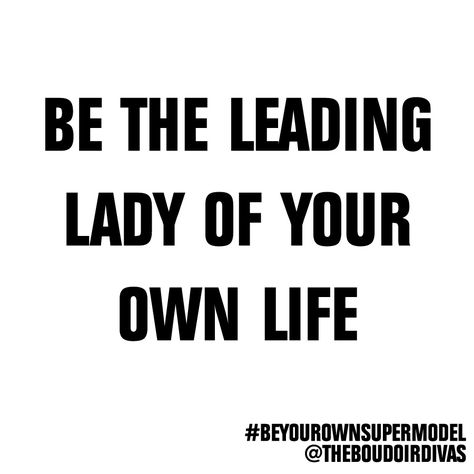 Be The Leading Lady of your own life. #beyourownsupermodel #confidence #quote #women #lady #girlpower #selfhelp Smart Sayings, Confidence Quote, Inspirational Quotations, Best Movie Lines, Glam Life, Designer Patterns, Independent Woman, Smart Quotes, Movie Lines