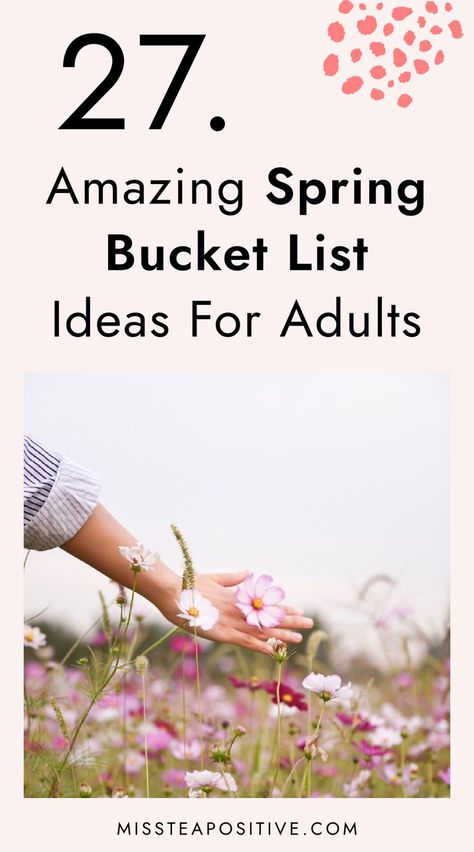 How to embrace spring? What to do in spring break? Try these 27 spring bucket list ideas for individuals or groups! The ultimate bucket list ideas for spring break include indoor and outdoor recreational activities for families, March bucket list for families and friends, cheerful things to do in April with teens, fun activities to enjoy with kids, ways to celebrate the first day of spring for couples, and simple activities for adults at home. Spring To Do, Spring Bucket List For Adults, What To Do In Spring, March Bucket List, Bucket List For Adults, Spring Season Activities, Things To Do In April, Bucket List For Families, Bucket List Ideas For Women