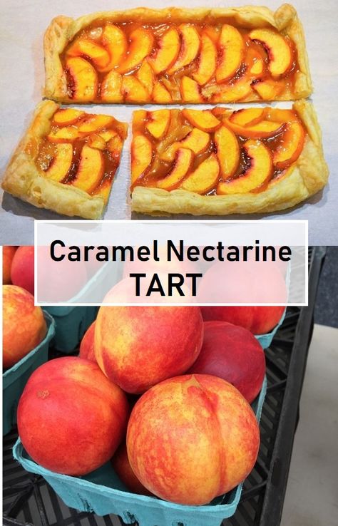 Caramel Nectarine Tart - Jersey Girl Cooks #easyrecipe #nectarine #desserts Nectarine Puff Pastry Recipes, Nectarine Dessert, Rustic Apple Tart, Nectarine Recipes, Peach Tart, Puff Pastry Dough, 5 Ingredient Recipes, Frozen Puff Pastry, Nectarine