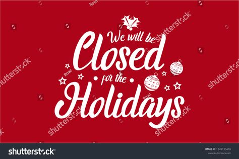 Christmas, New Year, We will be closed for the holidays card or background. vector illustration. #Ad , #SPONSORED, #closed#holidays#Christmas#Year Closed For The Holidays Sign, Closed For Holidays, Holiday Signs, Design Graphics, Holidays Christmas, Christmas And New Year, Vector Design, Adobe Stock, Cali