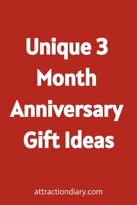 Unique 3 Month Anniversary Gift Ideas. 3month Anniversary Gifts, 3 Month Anniversary Ideas, 3 Months Anniversary, Month Anniversary Gift Ideas, 4 Month Anniversary, 3 Month Anniversary, 1 Month Anniversary, Love Surprise, Month Anniversary