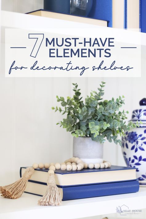 Wondering what to put on your shelves when decorating? Here are seven elements to display that will make your shelves drop-dead gorgeous and balanced. Floating Shelves Wall Decor, Expensive Decor, Wooden Lanterns, Rental Decorating, Decorating Shelves, Shelves In Bedroom, Small Shelves, Diy Home Decor On A Budget, Floating Wall