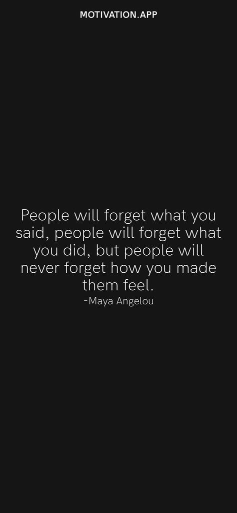 Give People What They Give You, People Remember How You Made Them Feel, Coaching Quotes, Motivation App, Coach Quotes, The Way I Feel, Dear Self, Find Someone Who, Morning Wishes