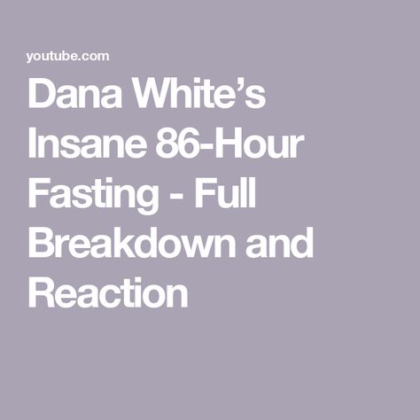 Dana White’s Insane 86-Hour Fasting - Full Breakdown and Reaction Dana White, White