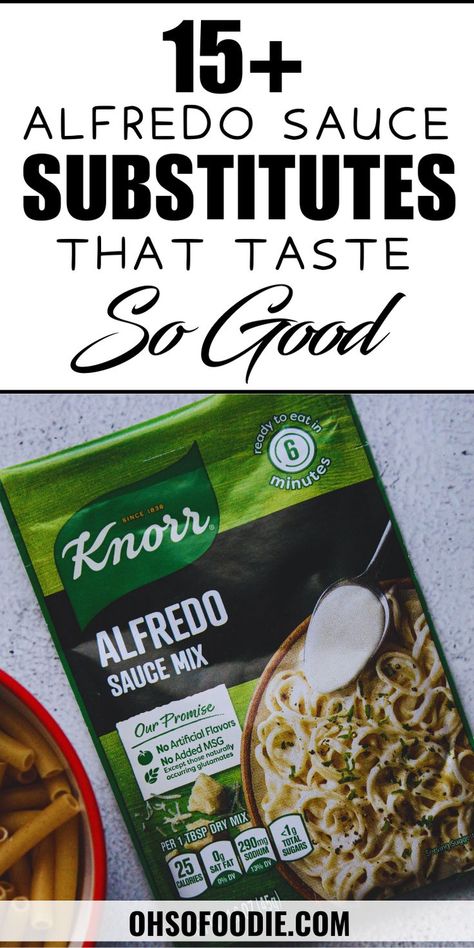 The text reads, 15+ Alfredo Sauce Substitutes That Taste So Good! Best Alfredo Pasta, Alfredo Sauce With Heavy Cream, Sauce With Heavy Cream, Best Alfredo, Easy Alfredo Sauce, Easy Alfredo, Make Alfredo Sauce, Kitchen Staples, Food Substitutions