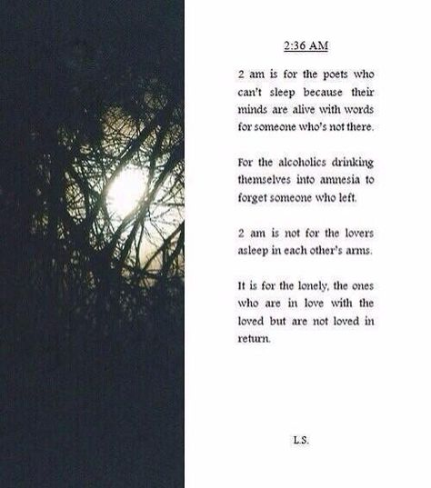 2am is for the poets. 2 Am, Cant Sleep, Up Book, Poem Quotes, Poetry Quotes, Pretty Words, Beautiful Words, Inspire Me, Wise Words