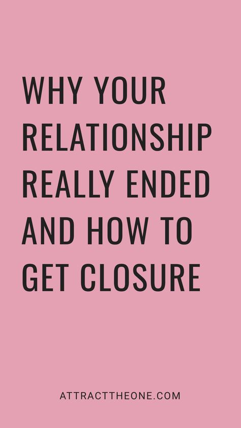 Why your relationship really ended and how to get closure. AttractTheOne.com. How To Move On And Let Go, Move On And Let Go, Moving On After A Breakup, How To Move On, Get Over Your Ex, Move On Quotes, Breakup Advice, Understanding Men, Moving On In Life