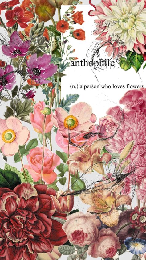 Anthophile: one who loves flowers #anthophile #flowers #vintage #philia #wallpaper Aesthetic Fonts, Wallpaper Nature Flowers, Paper Art Craft, Flowers Vintage, Spring Vibes, Beautiful Blooms, Create Collage, Love Flowers, Artsy Fartsy