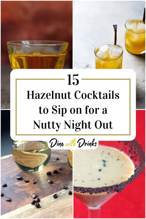 Collage of 4 hazelnut cocktails. Hazelnut Drinks Recipes, Hazelnut Liquor Cocktails, Hazelnut Cocktail, Cocktail Syrups, Cocktail Bitters, Vodka Recipes, Winter Cocktails, Infused Vodka, Rum Drinks