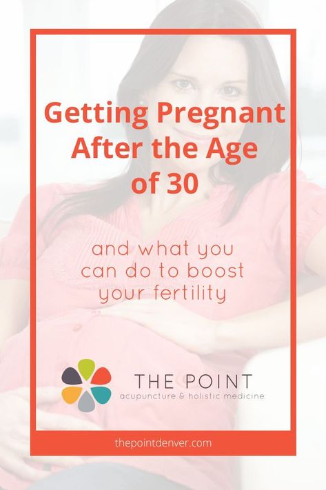 Getting Pregnant After the Age of 30 & What You Can do to Boost Your Fertility // The Point, Acupuncture & Chinese Medicine in Denver -- #Pregnancy #FertilityTips Pregnancy Planning, Therapy Benefits, Fertility Tips, Boost Fertility, Acupuncture Clinic, Vipassana Meditation, Point Acupuncture, Family Tips, Fertility Boost