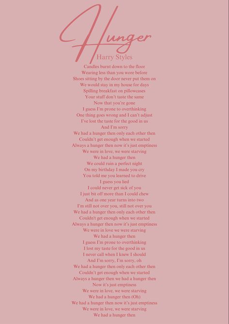 Lyric of Hunger, Harry’s unreleased song Hunger Harry Styles Lyrics, Harry Styles Hunger, Hunger Harry Styles, Harry Styles Unreleased, Harry Styles Lyrics, Style Lyrics, Choose Love, Harry Edward Styles, Edward Styles