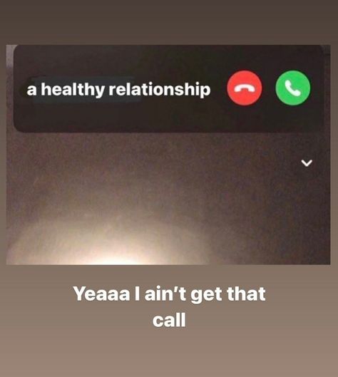 I Just Want A Healthy Relationship, A Healthy Relationship Calling, Healthy Relationship Calling, Healthy Travel, A Healthy Relationship, Healthy Relationship, Good Grades, Healthy Relationships, Relationship Goals