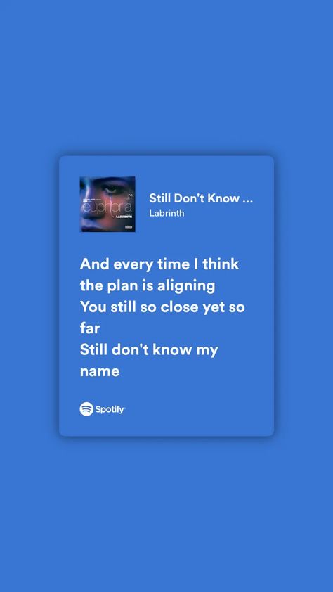 Still Dont Know My Name, Still Don't Know My Name, Spotify Lyrics, Don T Know, My Name, Songs, Music