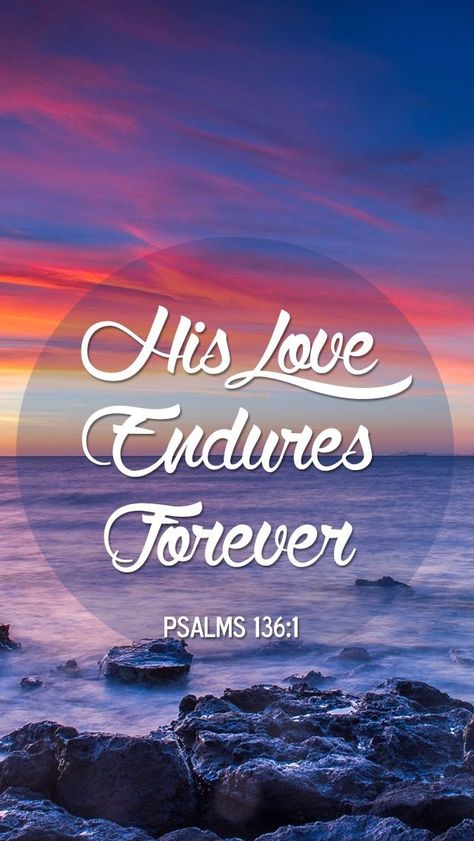 Beautiful Scriptures, His Love Endures Forever, Christians Quotes, Love Endures, Life Verses, Soli Deo Gloria, Jesus Love, Awesome God, Quotes Thoughts