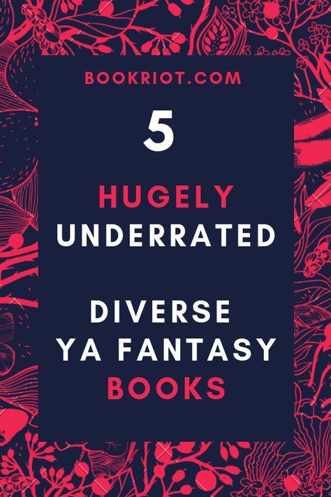 5 Hugely Underrated Diverse YA Fantasy Books From BookRiot.com | YA Fantasy | YA Fantasy Books | Diverse YA | Diverse Fantasy | #Books #YABooks #DiverseBooks Underrated Books, Ya Fantasy Books, Fantasy Reads, Diverse Books, Ya Fantasy, Horror Books, Fantasy Novel, Ya Books, Reading Material