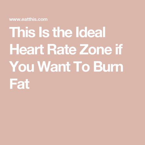 This Is the Ideal Heart Rate Zone if You Want To Burn Fat Heart Rate Zones Fat Burning, Heart Rate Zones, Target Heart Rate, Brisk Walking, Cardio Machines, Strength And Conditioning, High Intensity Workout, Nutrition Coach, Aerobic Exercise