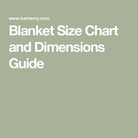 Blanket Size Chart and Dimensions Guide Blanket Size Chart, Throw Blanket Size Chart, Stroller Blanket Size, Down Blanket, King Size Blanket, Decorative Throws Blanket, Baby Blanket Size, Neonatal Intensive Care Unit, Heavy Blanket