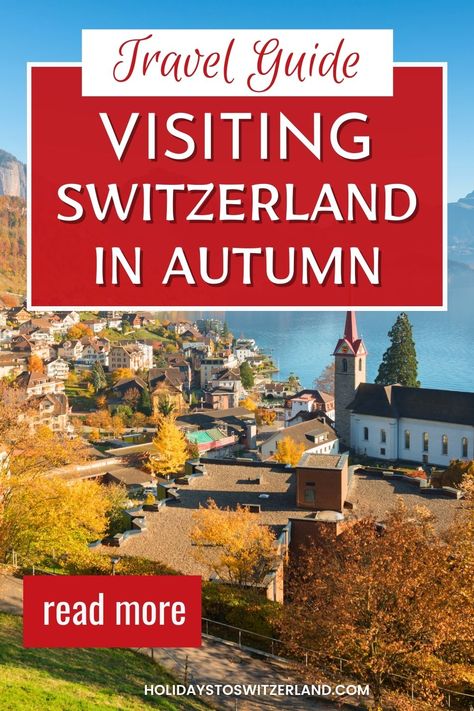 Planning a visit to Switzerland in the fall?  Autumn in Switzerland is spectacular! In this guide you'll discover all the best things to do in Switzerland in autumn.  Click to read our guide why you should plan to spend fall in Switzerland. Autumn In Switzerland, What To Wear In Switzerland In October, Switzerland In Fall, Switzerland In October, Autumn Switzerland, Switzerland Fall, Switzerland Autumn, Best Places In Switzerland, Switzerland Travel Itinerary