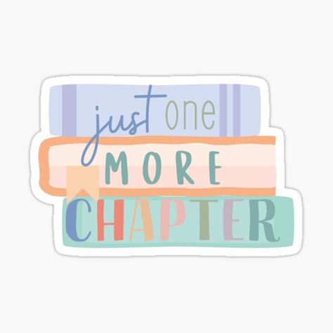 Just One More Chapter Sticker, Just One More Chapter, One More Chapter, Chapter One, Sticker Book, Book Lover, Teacher Gift, Trending Topics, Teacher Gifts