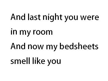 And last night you were in my room And now my bedsheets smell like you Bed Quotes, Ed Sheeran Lyrics, Like You Quotes, Song Lyric Quotes, In My Room, My Bed, Shape Of You, My Room, Ed Sheeran