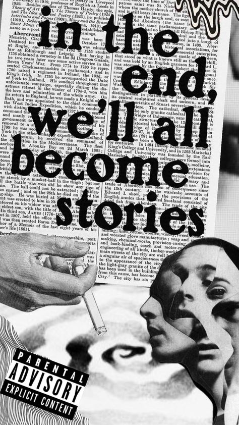 In the end we'll all become stories. #quotes #art #blackandwhiteaesthetic #smokingaesthetic #explicitcontent #surrealart #newspaper #wallpaper Newspaper Wallpaper, Stories Quotes, Short Play, Quotes Art, Black And White Aesthetic, In The End, Surreal Art, Newspaper, Liverpool