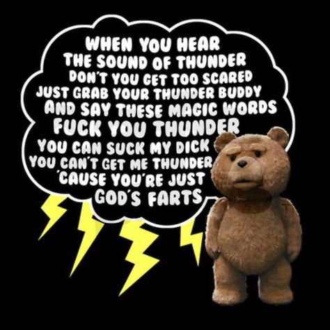 Thunder Song Ted Movie Quotes, Ted Quotes, Thunder Buddy, Ted Movie, Men's Pajamas, Favorite Movie Quotes, Funny Pix, Movie Quotes Funny, Film Quotes