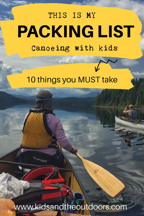 Canoe Trip Food, Canoeing, Canoe Trip Packing List, Backpacking With Toddlers, Hiking Essentials For Kids, Camping With Toddlers Checklist, Kayaking With Kids, Manitoba Travel, Canoe Camping