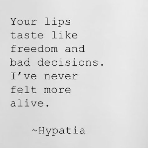 Hypatia Of Alexandria Quotes, You Make Me Feel Alive Quotes, Quotes About Feeling Alive, Do What Makes You Feel Alive, Things To Make You Feel Alive, You Make Me Feel Alive, Feel Alive Quotes, Feeling Alive Aesthetic, Hypatia Quotes