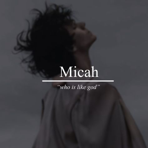 Mysterious Male Names, Beautiful Boy Names With Meaning, Male God Names, Fantasy Names And Meanings, Micah Aesthetic, Mystical Names Male, Male Names Ideas, Micah Name, Male Character Names With Meanings