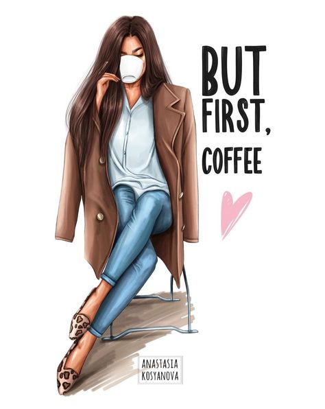 Anastasia Kosyanova, Boss Lady Planner, First Coffee, Planner Girl, But First Coffee, But First, Boss Lady, Girl Cartoon, Fashion Illustration