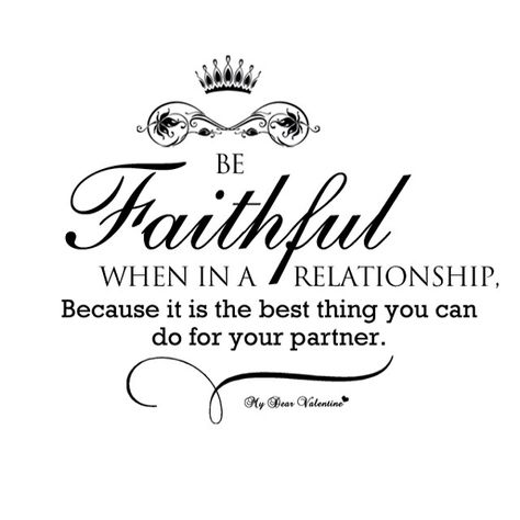 Be Faithful In A Relationship Quotes, In A Relationship Quotes, Be Faithful, Romantic Quotes For Her, Love Quotes For Him Romantic, Quotes About Love And Relationships, Word Of Advice, Popular Quotes, Love Me Quotes