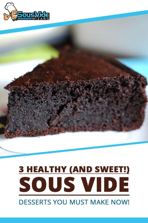 These are three healthy and sweet sous vide desserts you must make now! Looking for the best sous vide desserts? Here are some recipes you must make now! | Sous Vide Wizard's Best Sous Vide Desserts Recipe #sousvide #sous #vide #suvee #dessert #recipe #anovafoodnerd Sous Vide Dessert, Bulk Cooking, Gluten Free Chocolate Cake, Sous Vide Recipes, Sous Vide Cooking, Tasty Chocolate Cake, Culinary Skills, Gluten Free Chocolate, Dessert Recipe