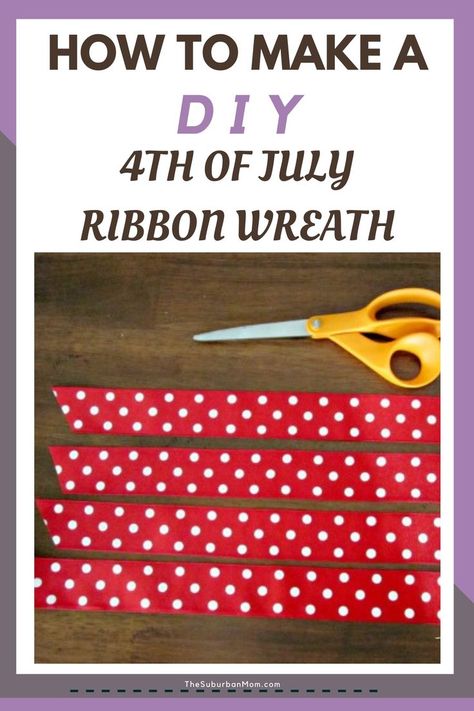 Red White And Blue Wreath Diy, Dollar Tree Patriotic Wreath, Diy Fourth Of July Wreath, 4th Of July Wreaths, Patriotic Wreath Diy, Ribbon Wreath Tutorial, Diy Patriotic Wreath, Ribbon Wreath Diy, Suburban Mom