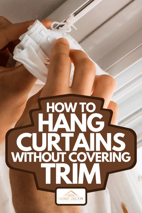 How To Hang Curtains Without Covering Trim - Home Decor Bliss Hanging Curtains With Crown Molding, Curtains Inside Window Frame, Room Master Bedrooms, Tension Rod Curtains, Curtains Over Blinds, Curtains Holder, Farmhouse Window Trim, Craftsman Style Trim, Sheers Curtains Living Room