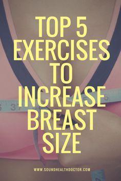 increase breast size Exercises To Increase Breast Size, How To Get Curves, Breast Growth Tips, Breast Firming Exercises, Increase Breast Size, Breast Growth, Pectoral Muscles, How To Get Bigger, Breast Workout