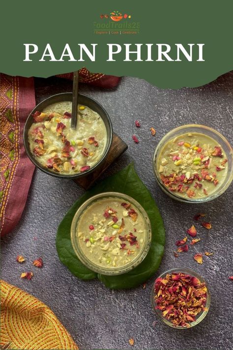 Paan Phirni Phirni Recipe, Payasam Recipe, Rose Flavored, Indian Dessert, Light Desserts, Refreshing Desserts, Indian Dessert Recipes, Fusion Food, Indian Desserts