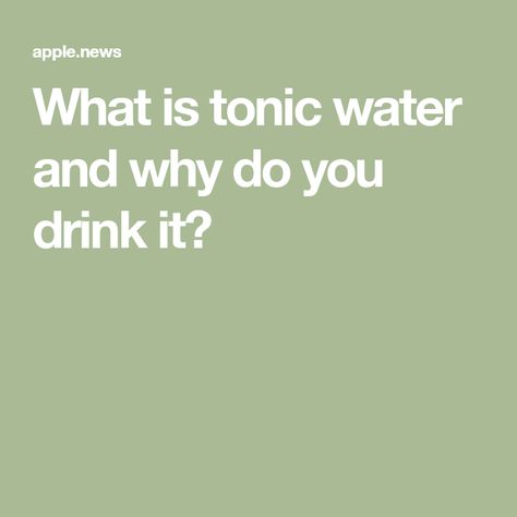 What is tonic water and why do you drink it? Tonic Water Benefits, Tonic Water Drinks, Water Benefits, Tonic Water, Non Alcoholic Drinks, Non Alcoholic, Mixed Drinks, Healthy Drinks, Drinking Water