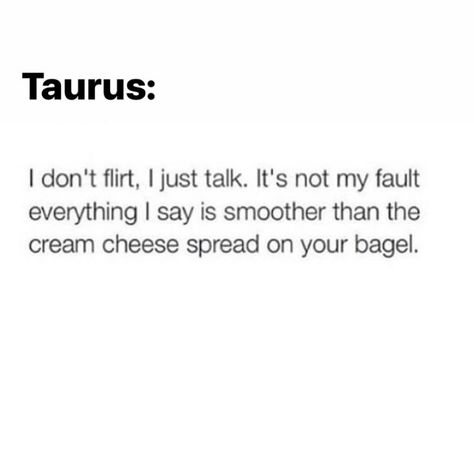 Capricorn And Taurus Friendship, Taurus Flirting, Taurus And Cancerian, Libra X Taurus, Aries X Taurus, Taurus Man And Virgo Woman, Taurus X Pisces, Aries And Taurus Relationship, Taurus Girlfriend