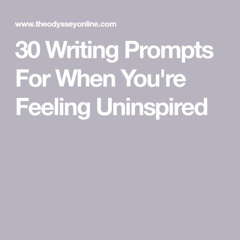 30 Writing Prompts For When You're Feeling Uninspired Short Writing Prompts, Poetry Prompts, Writers Block, Word Doc, Writing Prompts, Poetry, Writing, Feelings