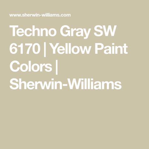 Techno Gray SW 6170 | Yellow Paint Colors | Sherwin-Williams Techno Gray Sherwin Williams, Yellow Paint Color, Grey Bathroom Paint, Sherwin Williams Paint Gray, Yellow Paint Colors, Sherwin Williams Gray, Yellow Paint, Gray Paint, Grey Paint