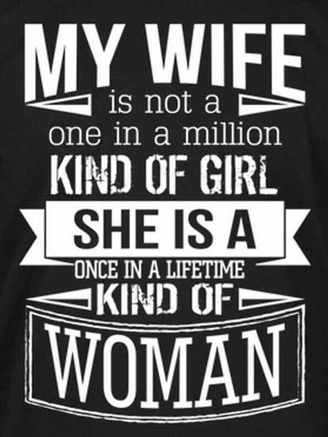 That's Right. I Thank God for her Everyday. I Love you Beautiful "27 Love My Wife Quotes, Love Quotes For Wife, Love Your Wife, Wife Quotes, Love Quotes For Her, Husband Quotes, I Love My Wife, My Wife Is, Married Life