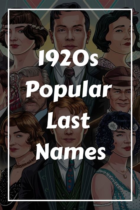 1920s Popular Last Names: What Were They? - Fabricerie 1920 Names, 1920s Names, Popular Last Names, 1920s Ads, The Roaring Twenties, Last Names, Roaring Twenties, Leisure Activities, Linkedin Profile