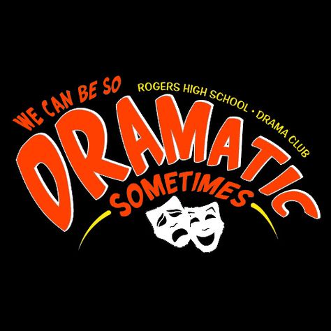 Drama Club Tshirt Ideas, Drama Club Shirts, Club Tshirts, Theatre Logo, Theatre Shirts, Spanish Club, Honor Society, Merch Ideas, Club Poster