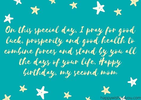 Happy Birthday To My Second Mom, To My Second Mom, Birthday Quote, Mom Died, Birthday Wishes For Myself, My Wish For You, Happy Wishes, Happy Birthday To My, Happy 2nd Birthday