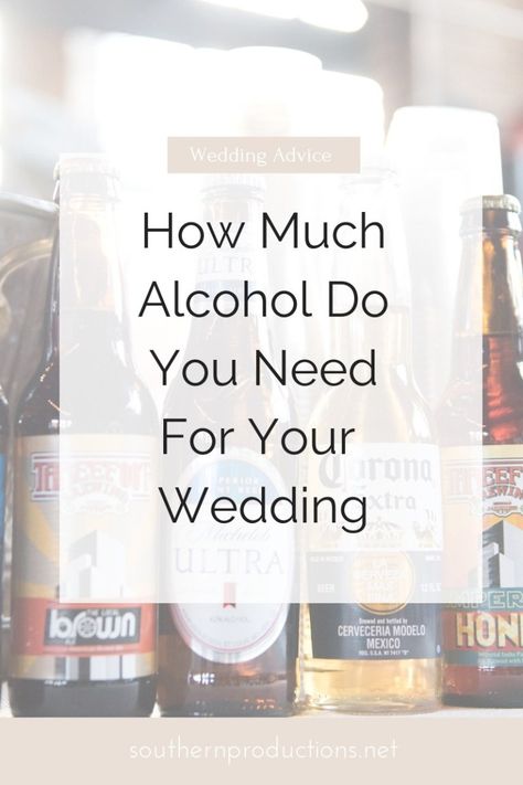 How Much Alcohol Do You Need For Your Wedding — How Much Beer For A Wedding, Beer And Wine Wedding Bar Calculator, Alcohol For Wedding Reception Calculator, Beer And Wine Wedding Bar, Wedding Alcohol Bar, Wedding Alcohol Calculator, Alcohol Calculator, Diy Wedding Bar, Liquor List