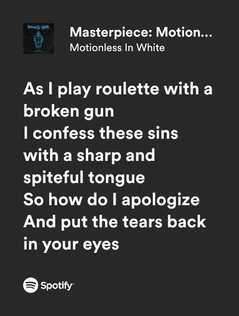 spotify share | motionless in white masterpiece:motion picture collection lyrics • new song 🎼 Motionless In White Lyrics Quotes, Motionless In White Quotes, Motionless In White Lyrics, Emo Lyrics, 90s Music Artists, Spotify Quotes, Music Suggestions, Chris Motionless, Band Quotes